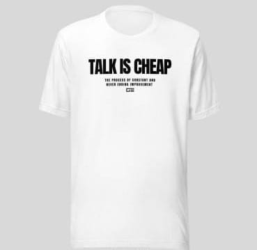 Talk is Cheap - T-shirt White